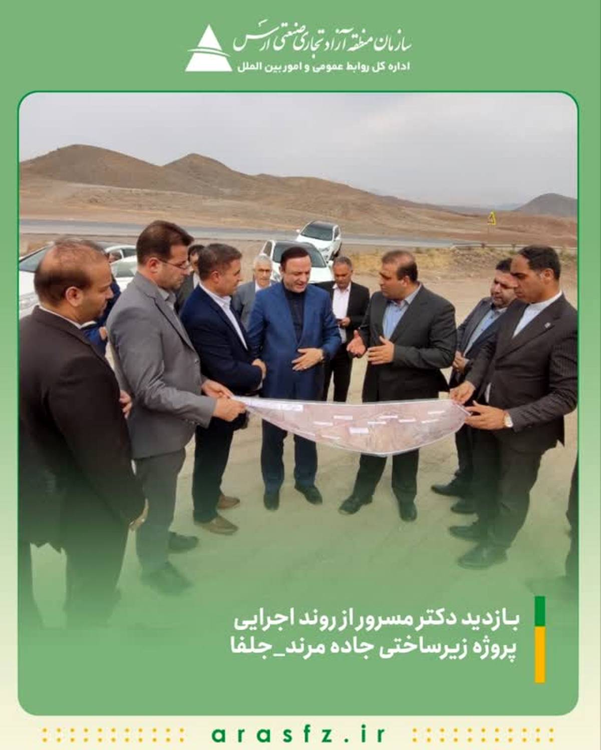 بازدید دکتر مسرور از روند اجرایی پروژه زیرساختی جاده مرند_جلفا